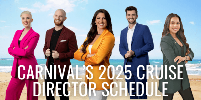 Carnival Cruise Line: 2025 Cruise Director Schedule & Ship Assignments